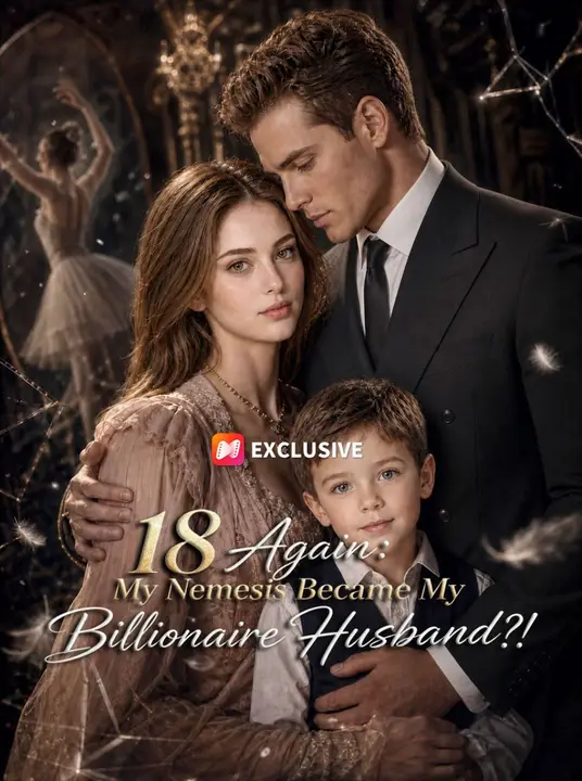 18 Again: My Nemesis Became My Billionaire Husband?!