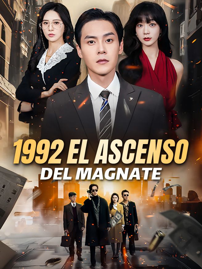 1992 El ascenso del magnate