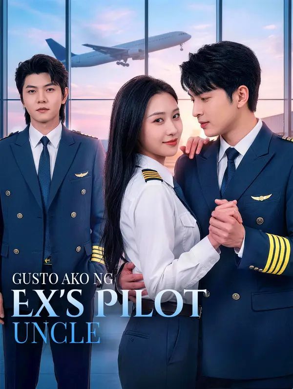 Gusto Ako ng Ex's Pilot Uncle