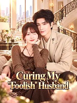 Curing My "Foolish" Husband