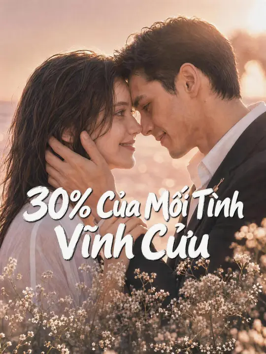 30% Của Mối Tình Vĩnh Cửu