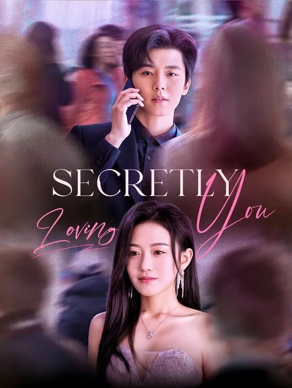 Secretly Loving You(டப் செய்யப்பட்ட)