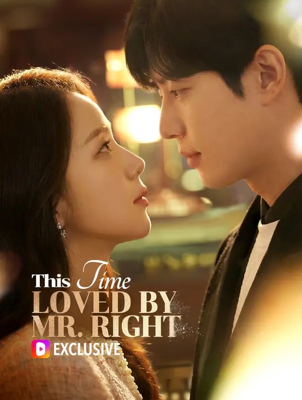 This Time, Loved by Mr. Right(Dubbed)