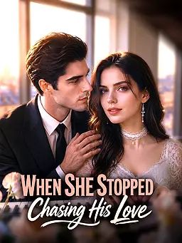 When She Stopped Chasing His Love