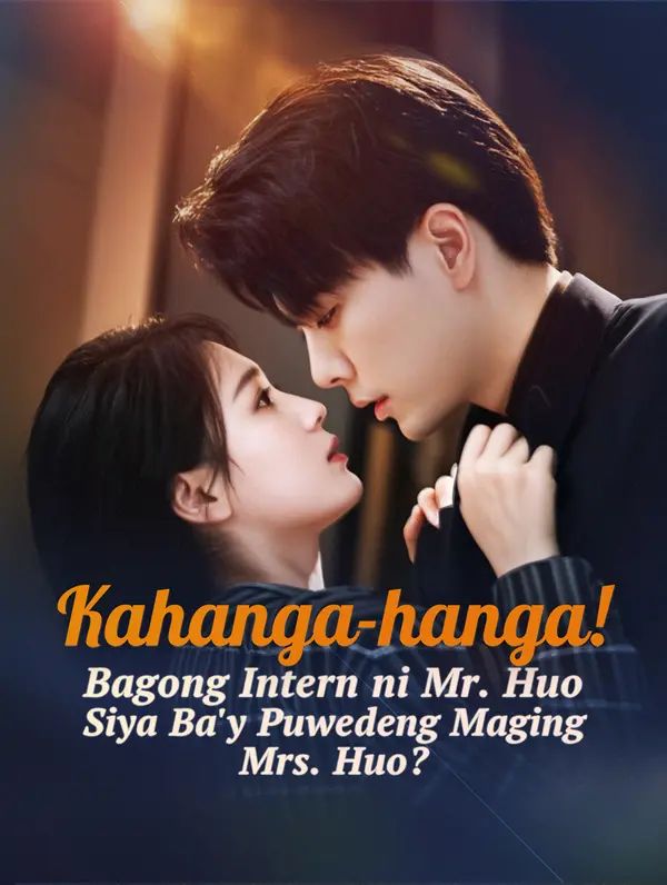 Kahanga-hanga! Bagong Intern ni Mr. Huo, Siya Ba'y Puwedeng Maging Mrs. Huo?
