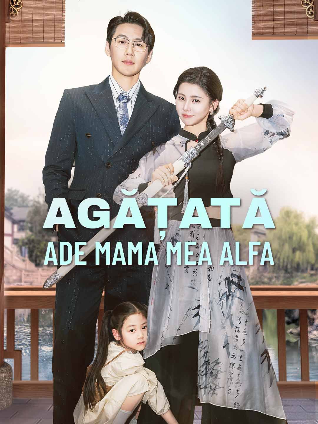 Agățată de mama mea Alfa