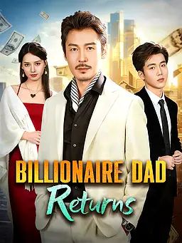 Poster Billionaire Dad Returns