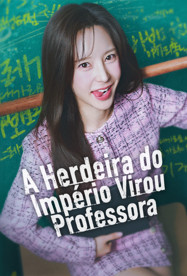 A Herdeira do Império Virou Professora