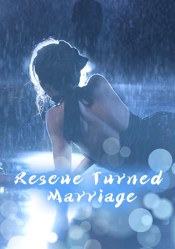 A Rescue Turned Marriage