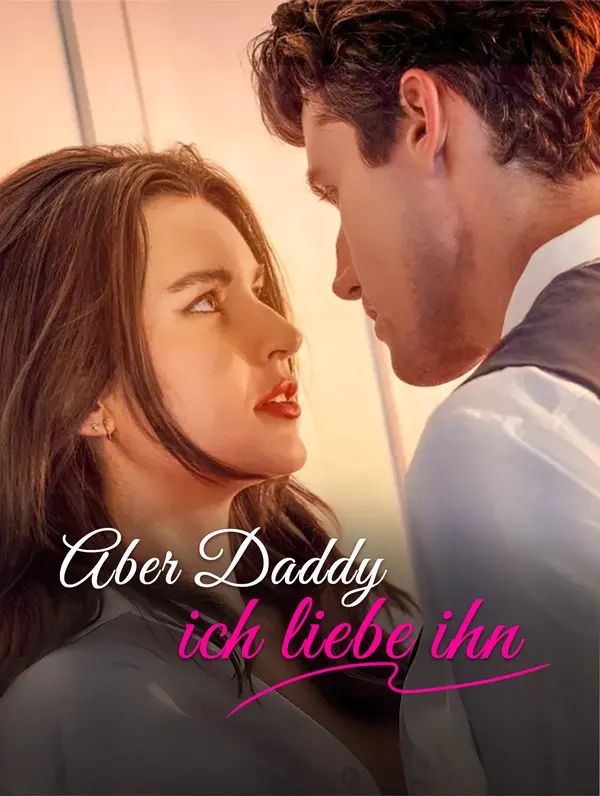 Aber Daddy,  ich liebe ihn
