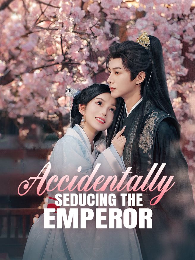 Accidentally Seducing the Emperor