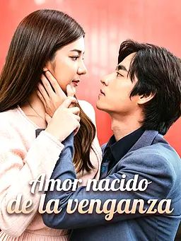 Amor nacido de la venganza