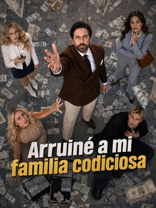Arruiné a mi familia codiciosa