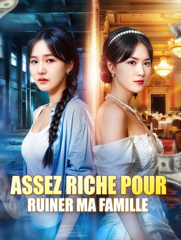 Assez riche pour ruiner ma famille