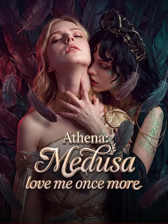 Athena：Medusa, love me once more