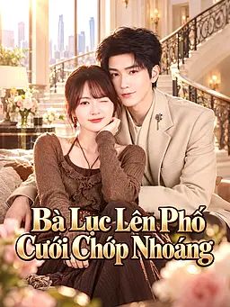 Bà Lục Lên Phố Cưới Chớp Nhoáng