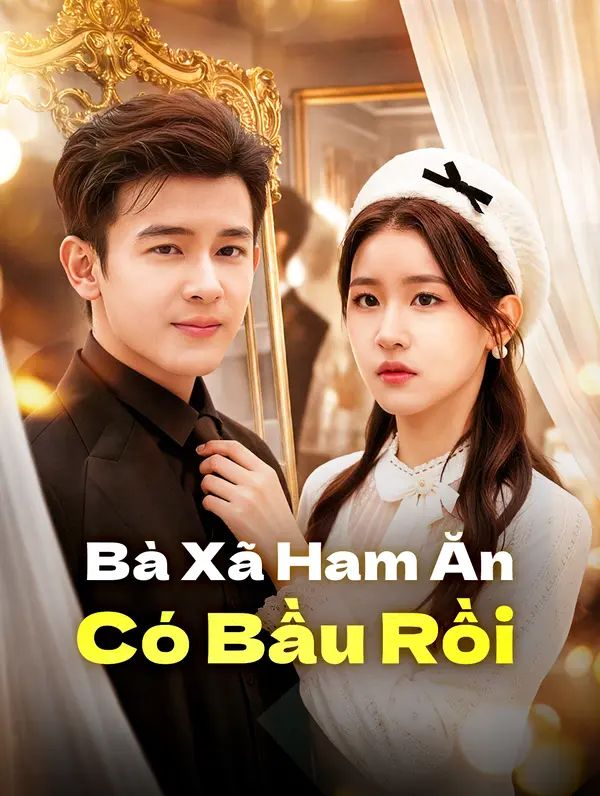 Bà Xã Ham Ăn Có Bầu Rồi