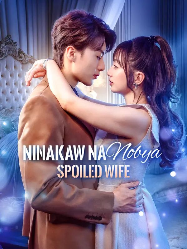 Ninakaw na Nobya Spoiled Wife