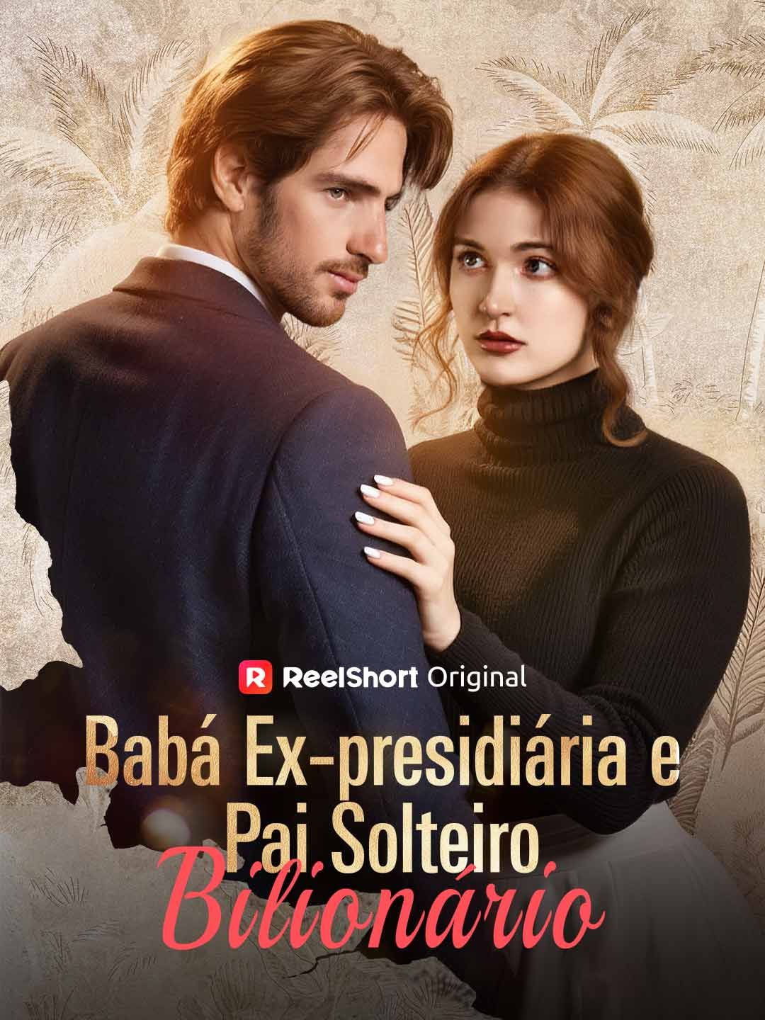 Babá Ex-presidiária e Pai Solteiro Bilionário