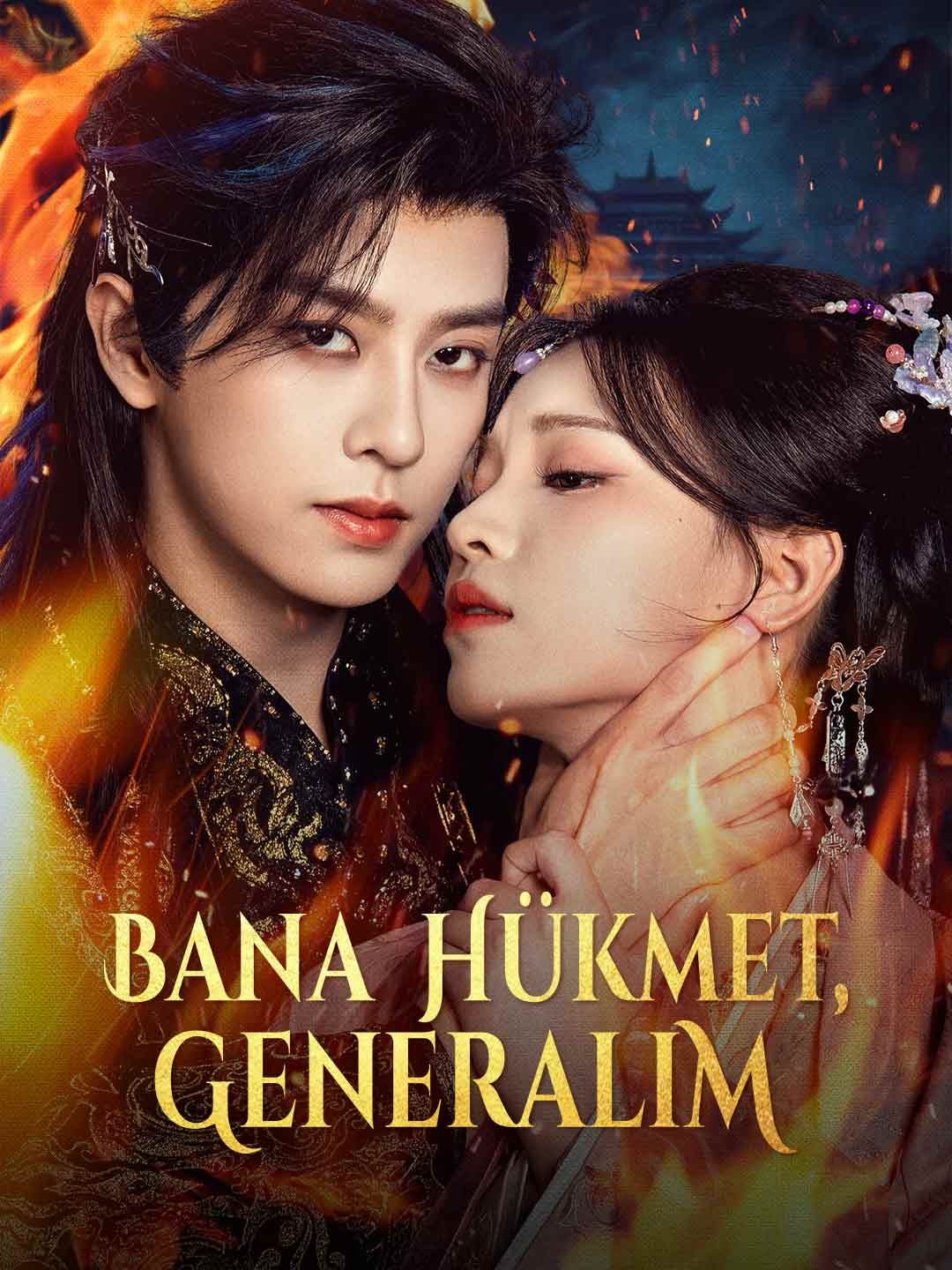 Poster Bana Hükmet, Generalim
