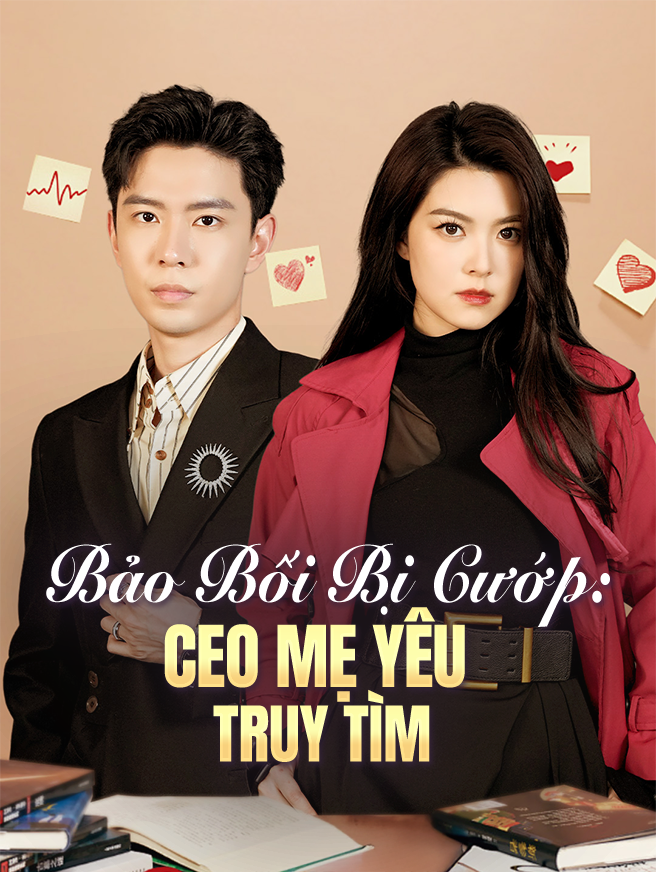 Bảo Bối Bị Cướp: CEO Mẹ Yêu Truy Tìm
