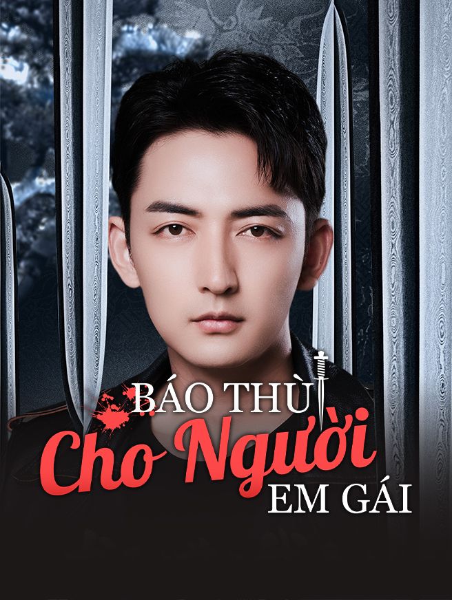 Báo Thù Cho Người Em Gái