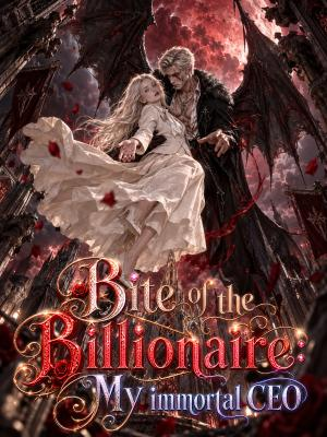 Bite of the Billionaire: My Immortal CEO