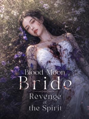 Blood Moon Bride Revenge of the Spirit