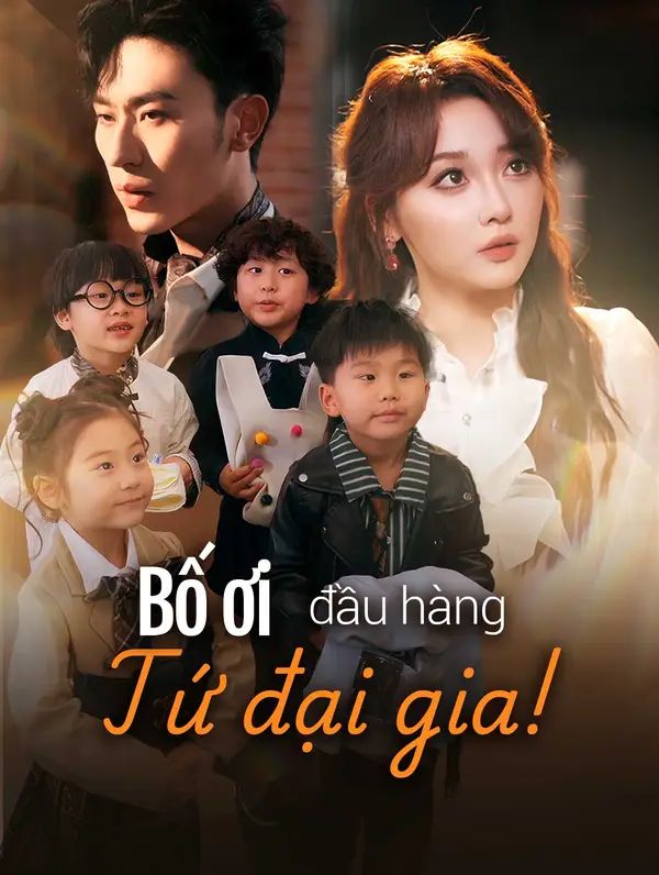 Bố ơi, đầu hàng Tứ đại gia!