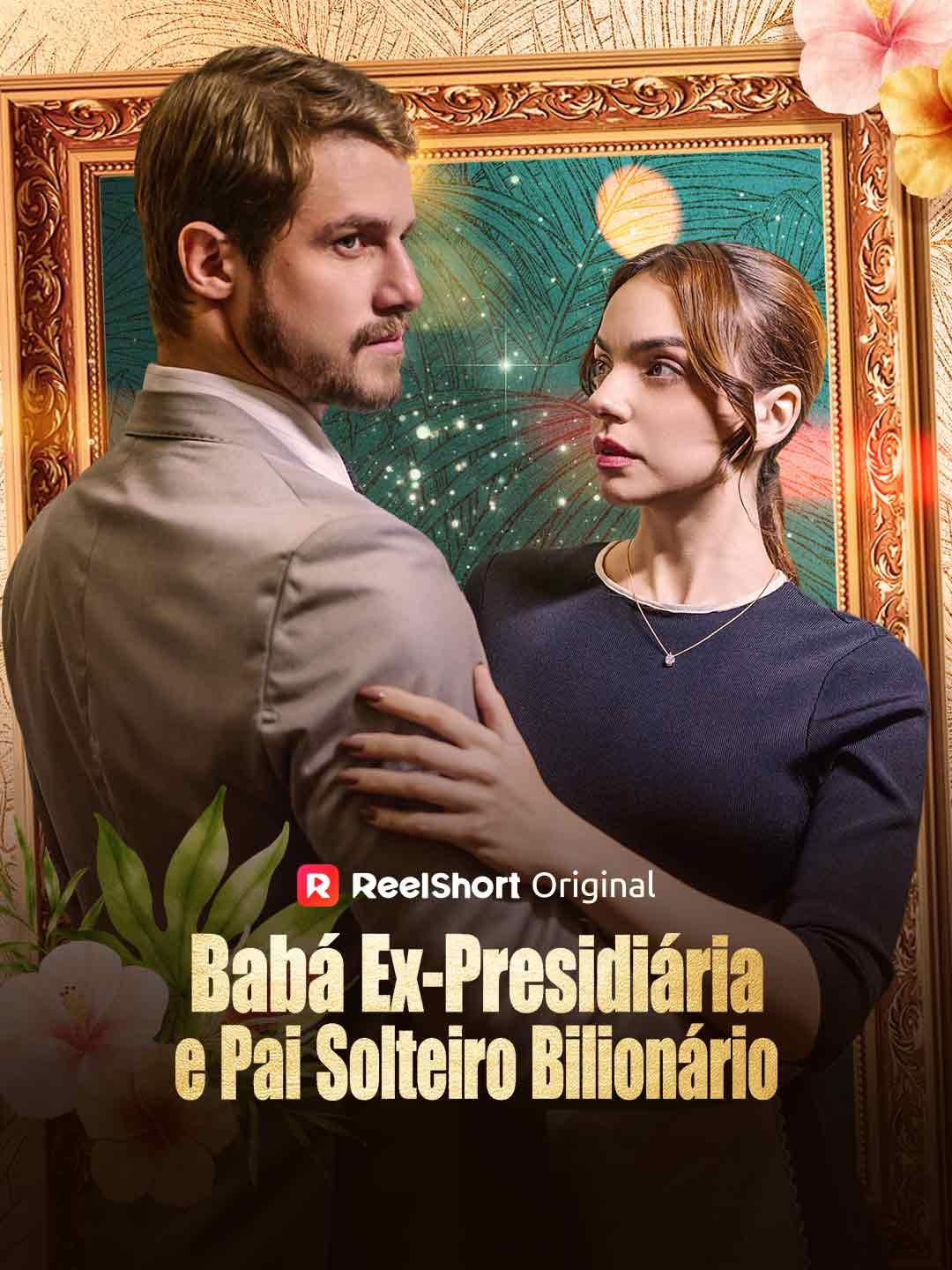 (Brasileiro) Babá Ex-Presidiária e Pai Solteiro Bilionário
