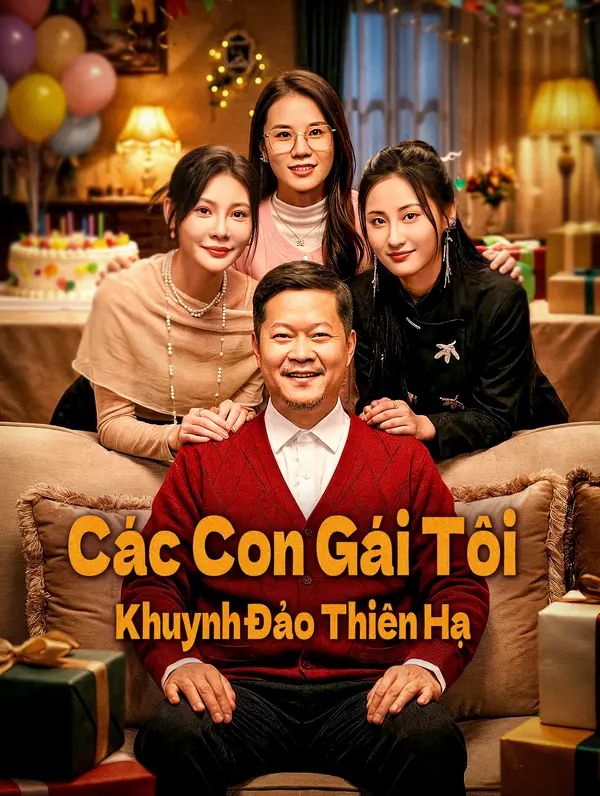 Các Con Gái Tôi Khuynh Đảo Thiên Hạ