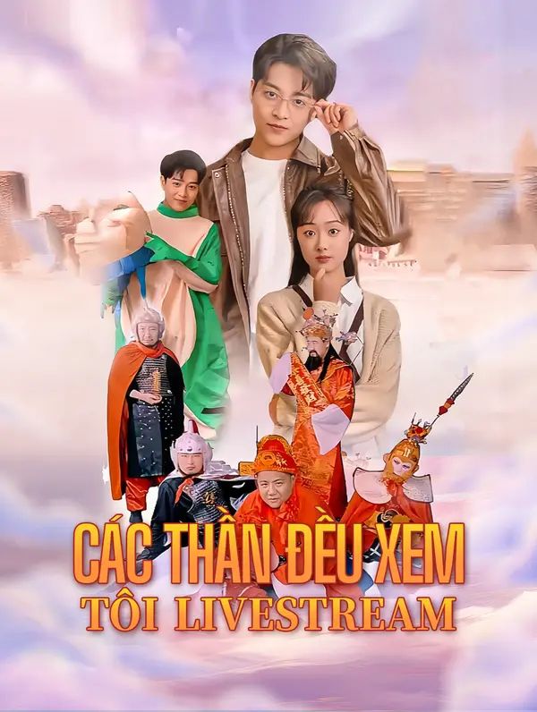 Các Thần Đều Xem Tôi Livestream