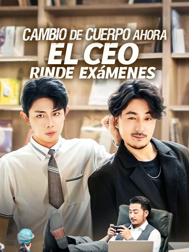 Cambio de cuerpo ahora el ceo rinde exámenes