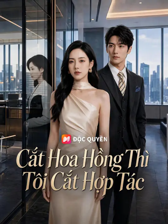 Cắt Hoa Hồng Thì Tôi Cắt Hợp Tác