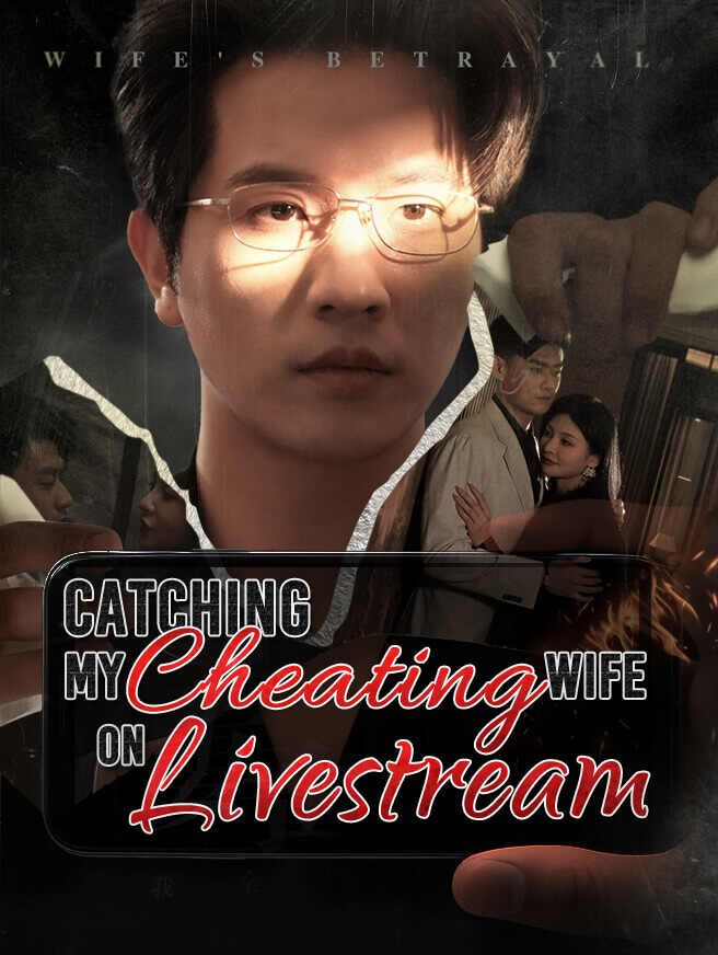 Catching My Cheating Wife on Livestream