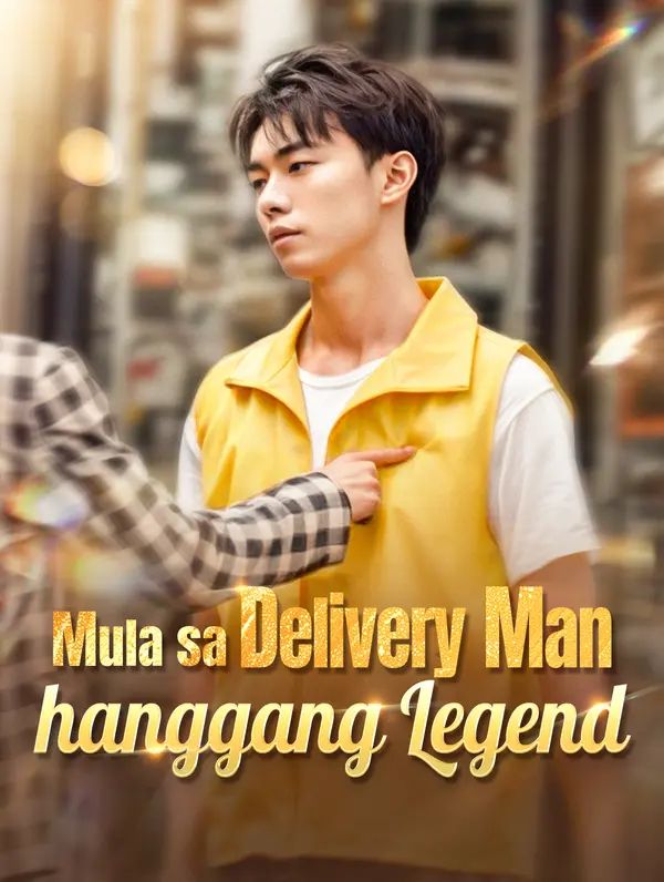 Mula sa Delivery Man hanggang Legend