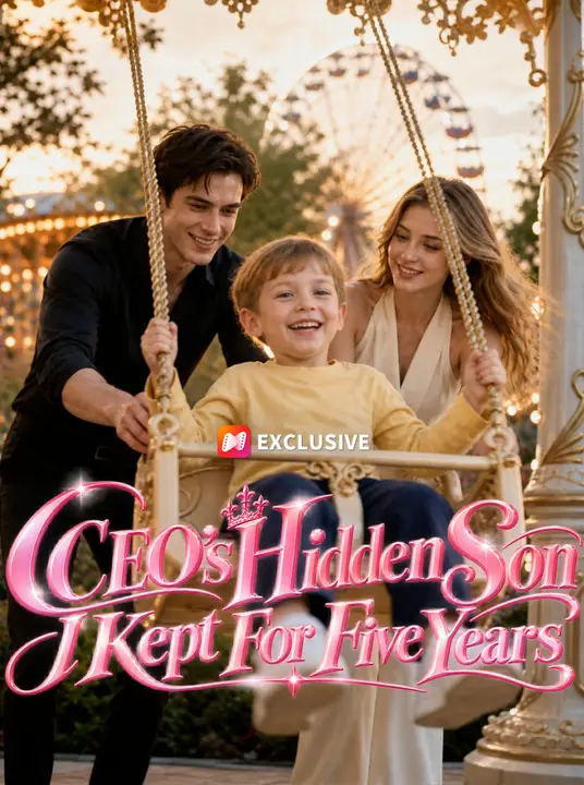 CEO’s Hidden Son I Kept For Five Years