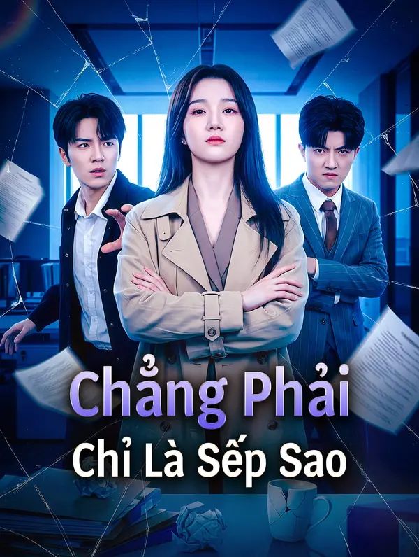 Chẳng Phải Chỉ Là Sếp Sao