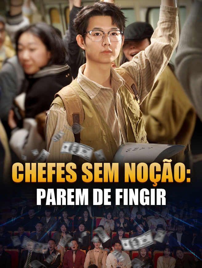 Chefes Sem Noção: Parem de Fingir