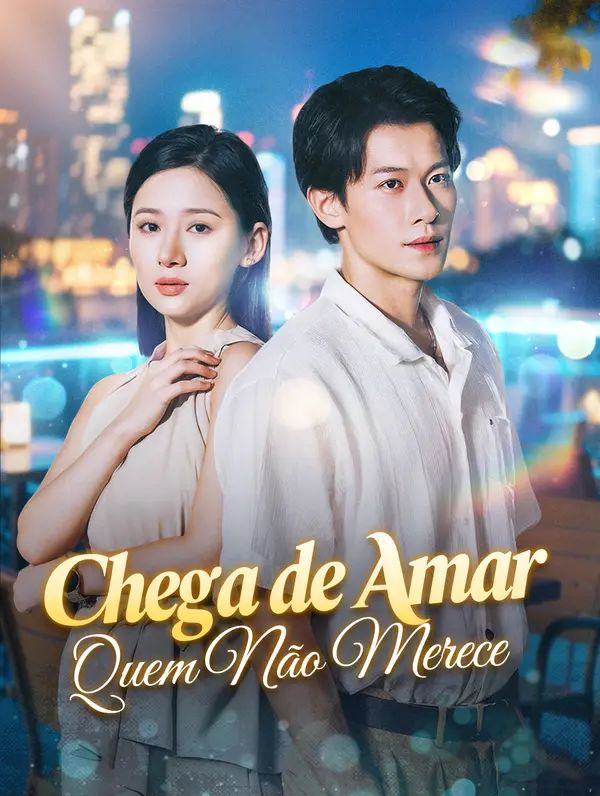 Chega de Amar Quem Não Merece