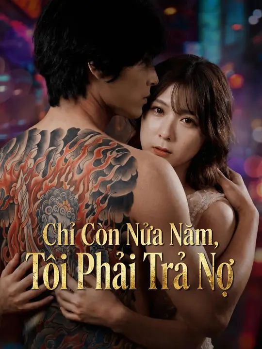 Chỉ Còn Nửa Năm, Tôi Phải Trả Nợ