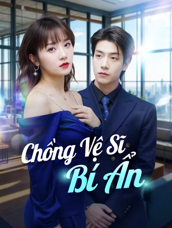 Chồng Vệ Sĩ Bí Ẩn