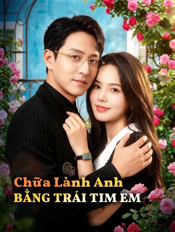 Chữa Lành Anh Bằng Trái Tim Em
