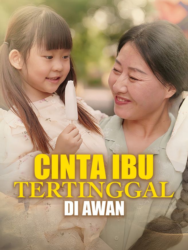 CINTA IBU TERTINGGAL DI AWAN