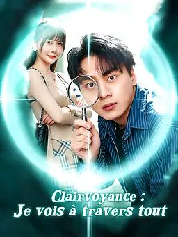 Clairvoyance : Je vois à travers tout