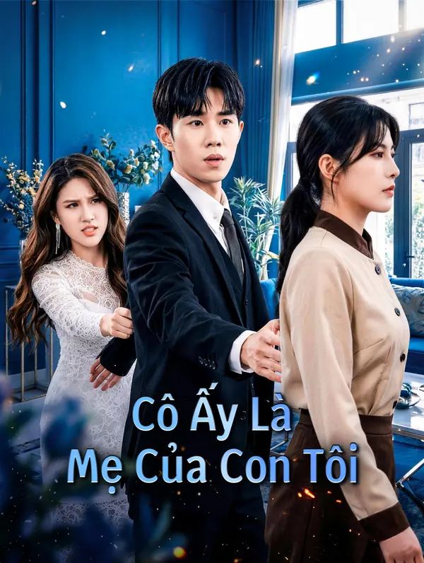 Cô Ấy Là Mẹ Của Con Tôi