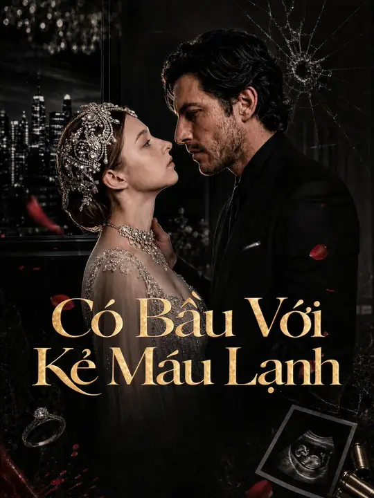 Có Bầu Với Kẻ Máu Lạnh