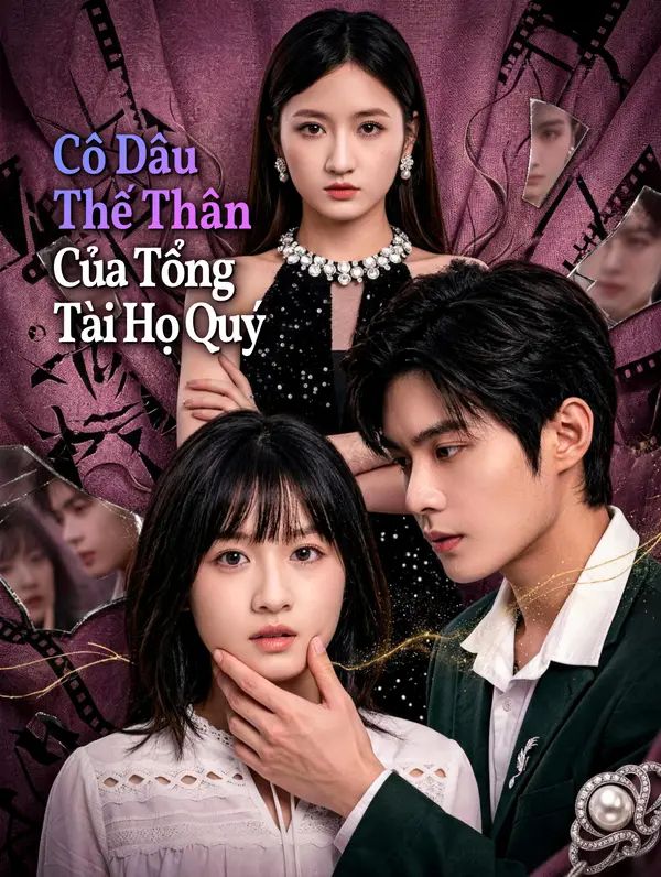 Cô Dâu Thế Thân Của Tổng Tài Họ Quý