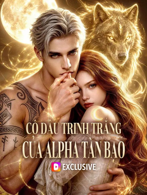 Cô Dâu Trinh Trắng Của Alpha Tàn Bạo(Phiên bản lồng tiếng)
