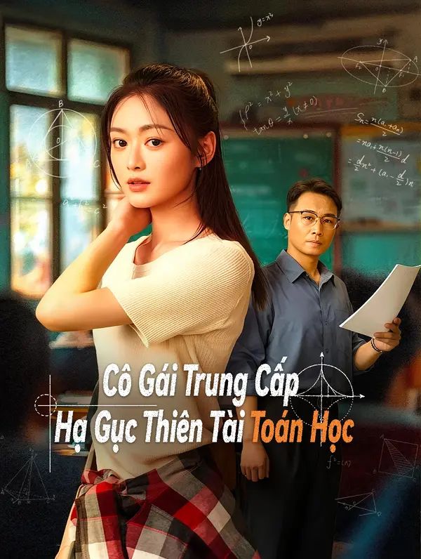 Cô Gái Trung Cấp Hạ Gục Thiên Tài Toán Học